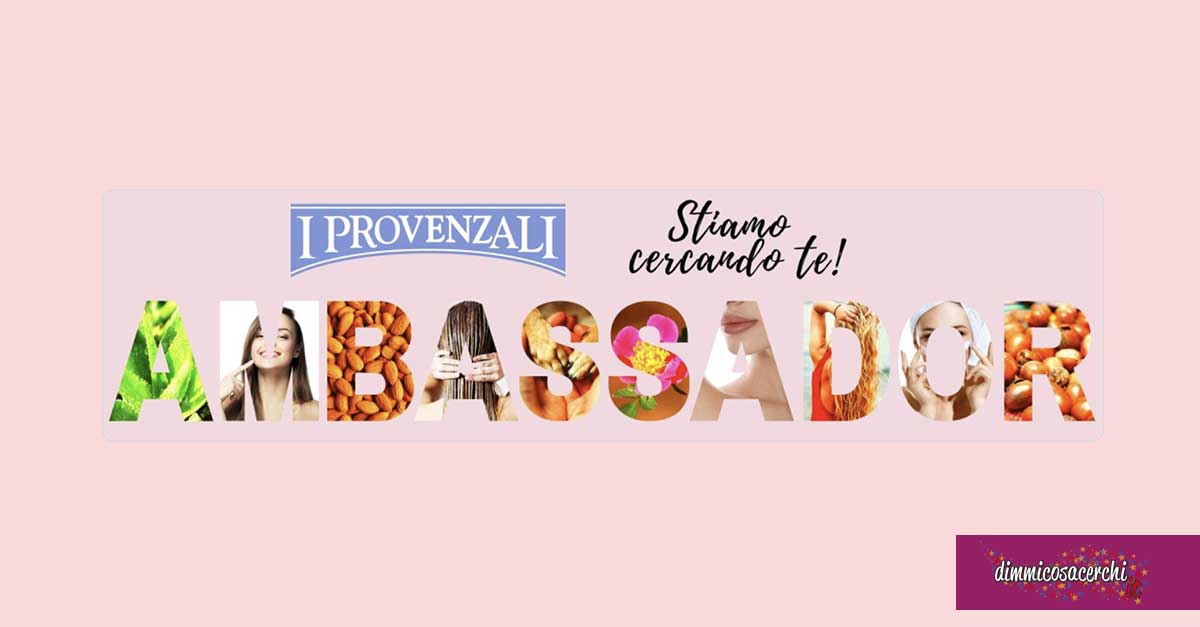 Diventa Ambassador per I Provenzali