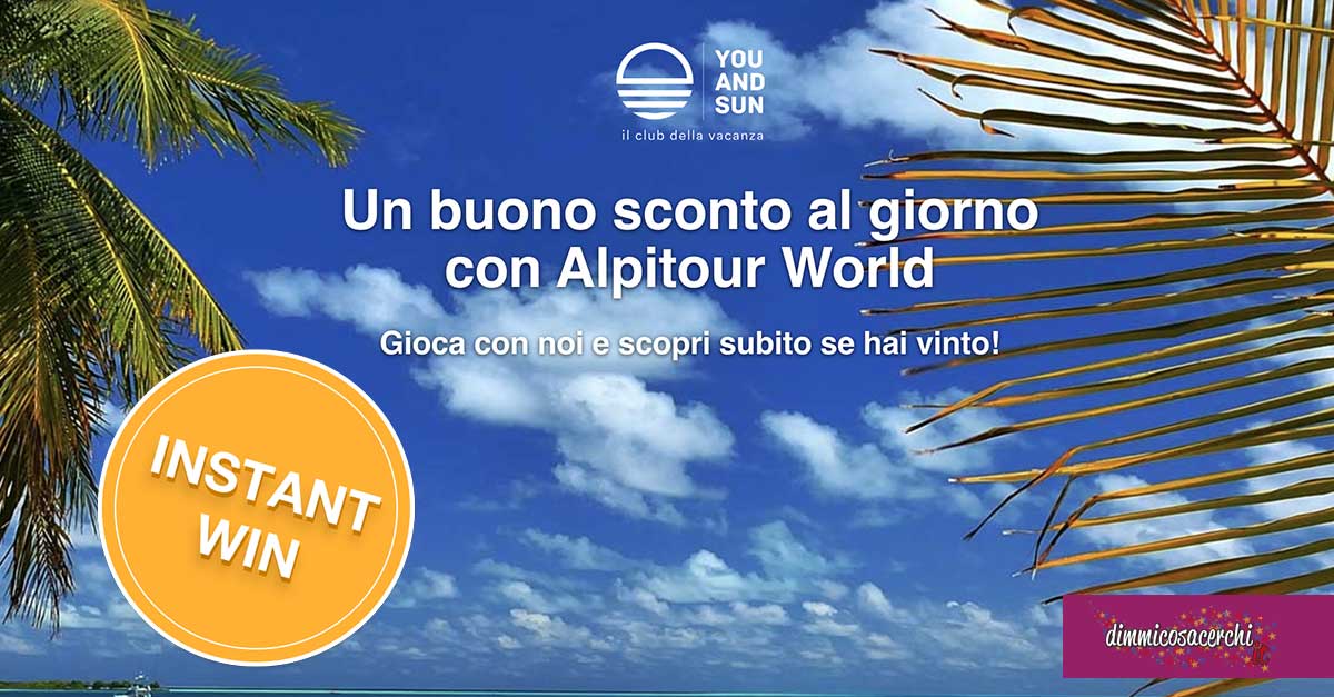 Vinci un buono sconto al giorno con Alpitour World