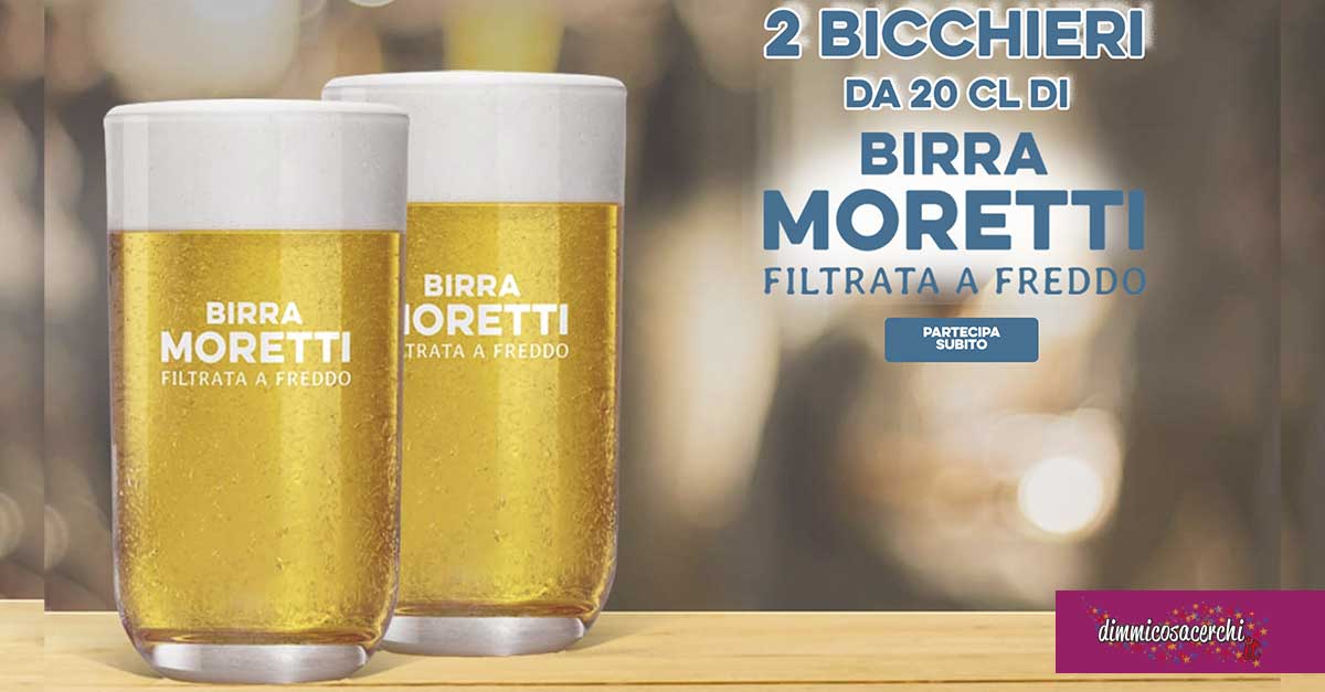 Bicchieri birra Moretti omaggio