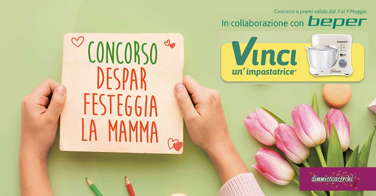 Concorso Despar Festeggia la Mamma