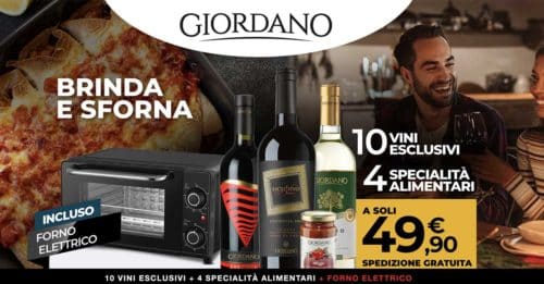 Giordano Vini: offerta forno elettrico incluso Giodano vini: offerta forno elettrico incluso