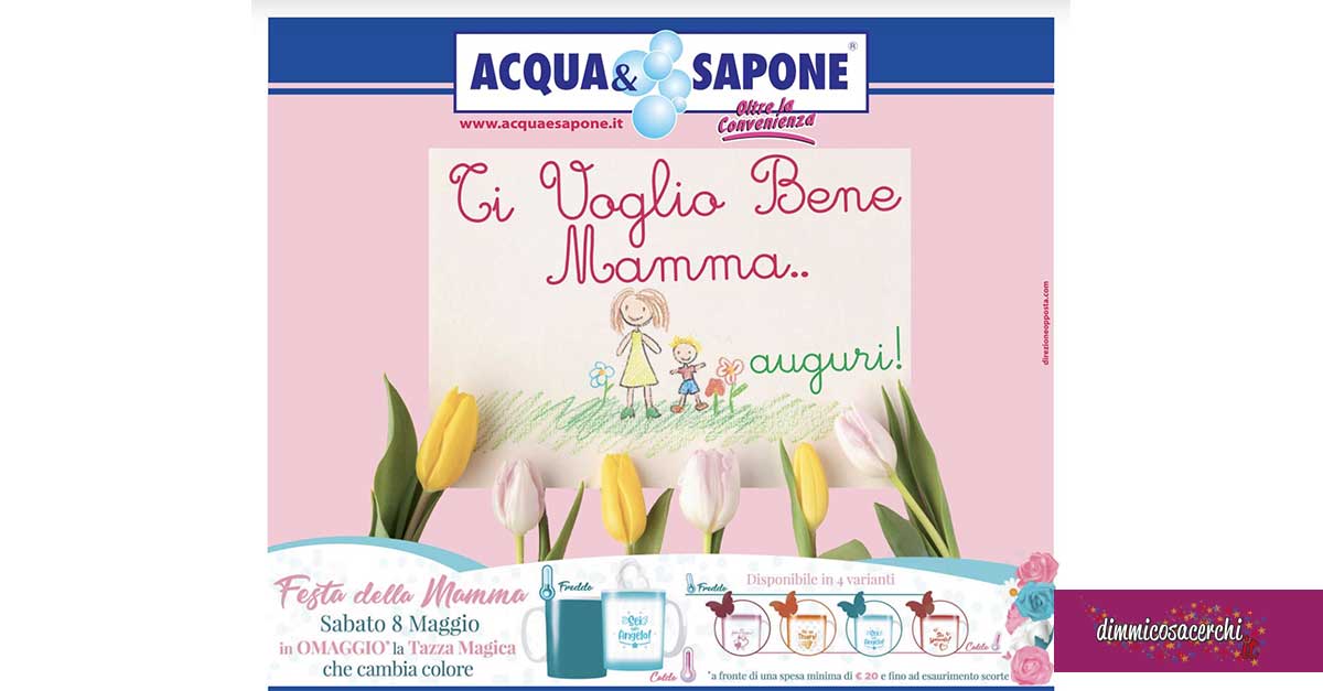 Festa della mamma: ACQUA & SAPONE - volantini, offerte e sconti