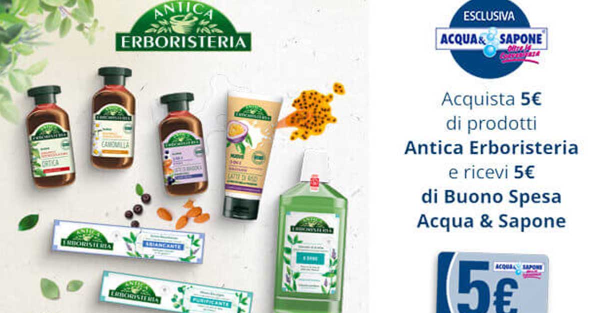 Antica Erboristeria ti regala il buono spesa in Acqua & Sapone