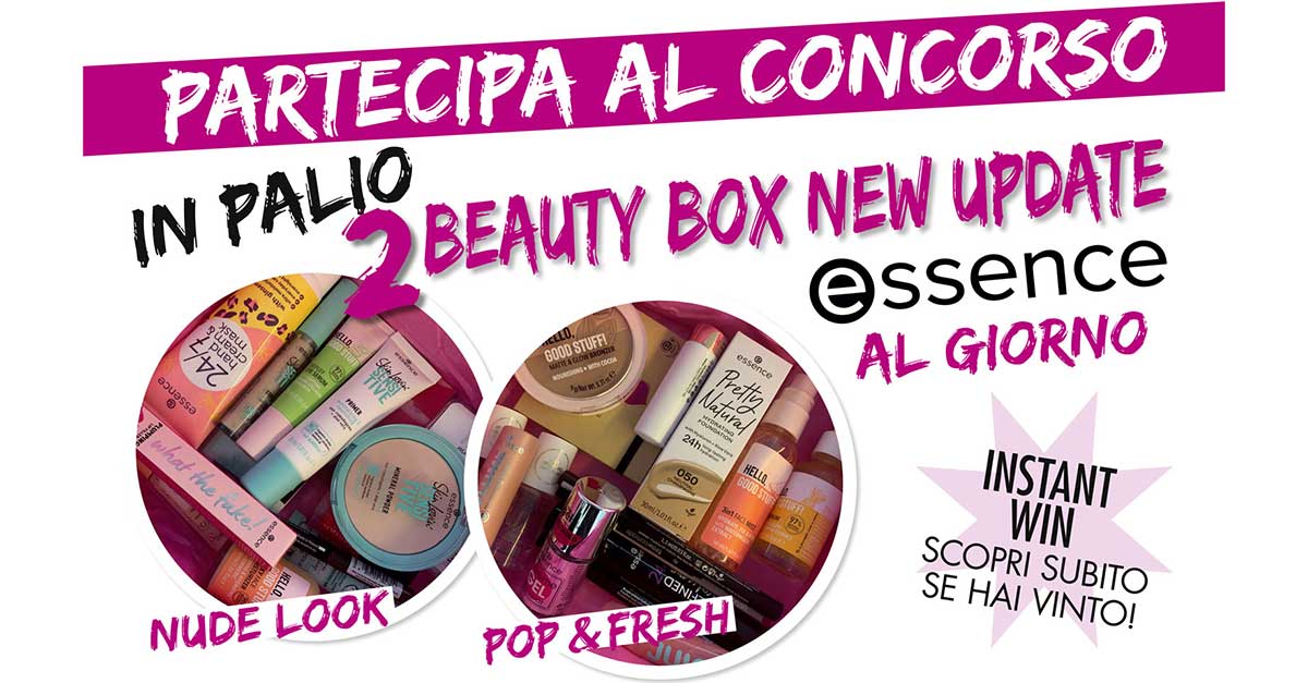 Concorso "Con Essence vinci subito le beauty box primavera estate