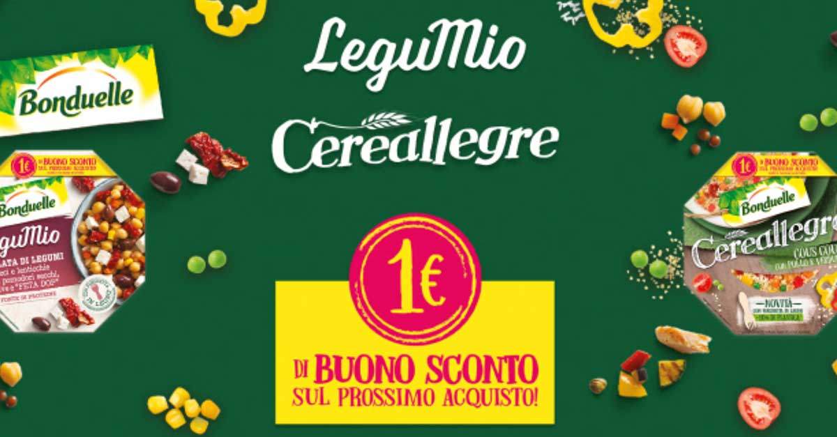 Buono sconto CEREALLEGRE e LEGUMIO Bonduelle