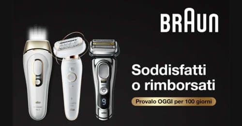 Braun: soddisfatti o rimborsati