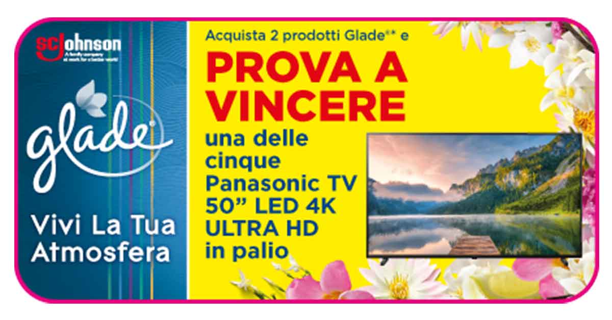 Prova a vincere uno smart Tv con Glade