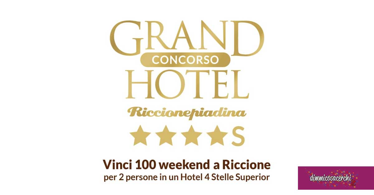 Concorso Grand Hotel Riccione Piadina concorsi con acquisto