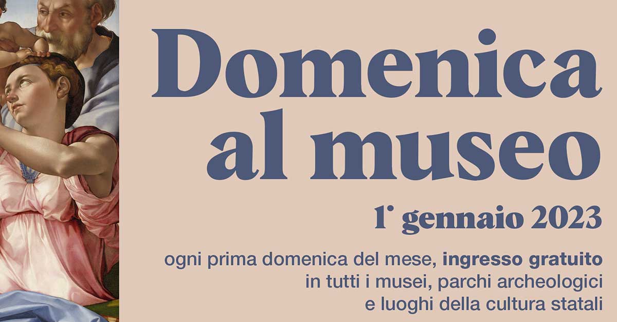 Musei aperti e gratis in tutta Italia il 1° gennaio