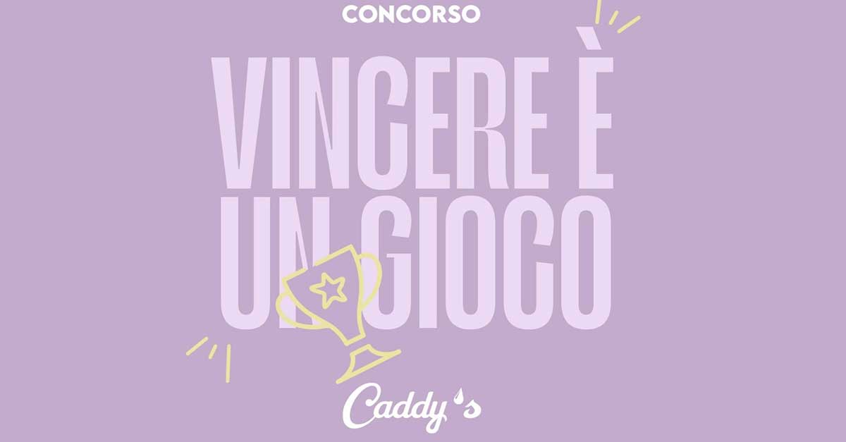 Caddy's "Vincere è un gioco"