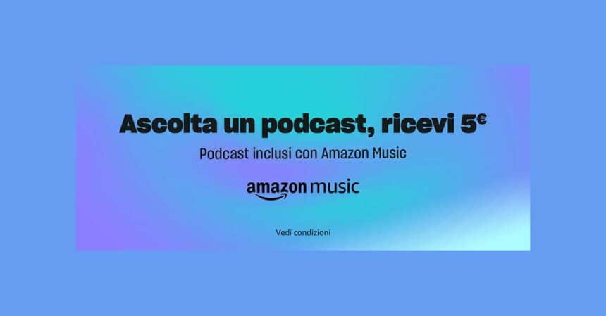 Ascolta un Podcast su Amazon Music