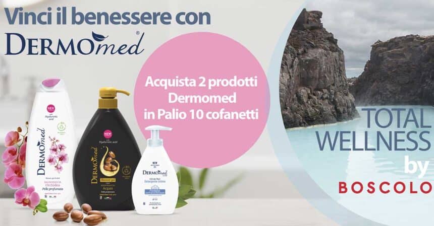 Vinci il benessere con Dermomed