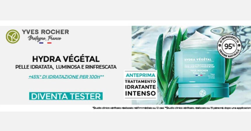 Diventa tester Yves Rocher con il Trattamento Hydra Végétal