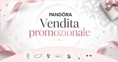 vendita promozionale Pandora luglio 2026 gioielli charm bracciali scontati