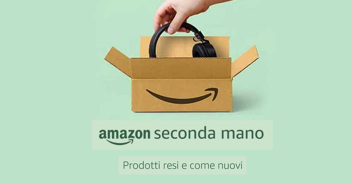 Amazon Seconda Mano: come funziona e come trovare affari | 2026