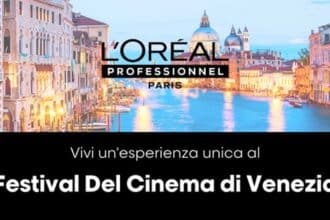 "Vivi L'Oréal Professionnel al Festival Del Cinema di Venezia"