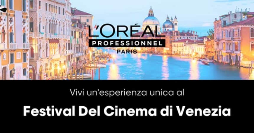 "Vivi L'Oréal Professionnel al Festival Del Cinema di Venezia"