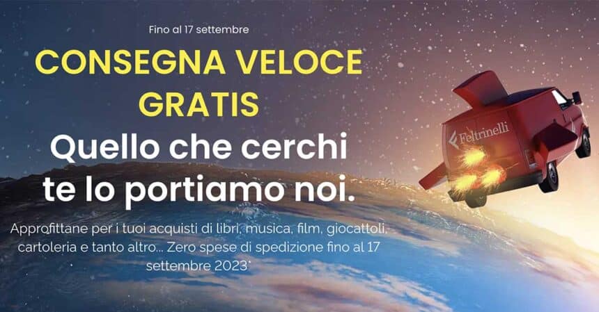 LaFeltrinelli: consegna veloce gratis per pochi giorni