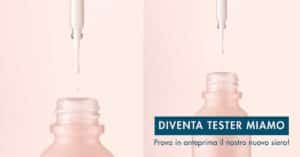 Diventa tester in anteprima del nuovo siero Miamo