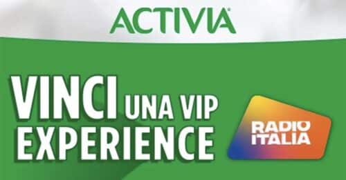 Activia: vinci VIP Experience a Radio Italia