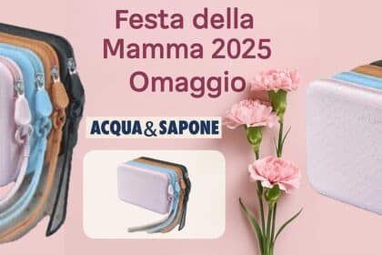 Omaggio Festa della Mamma Acqua e Sapone 2025