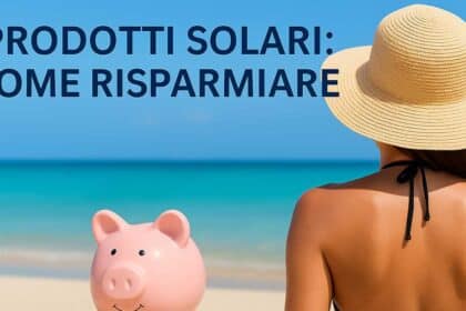 Come risparmiare sui solari