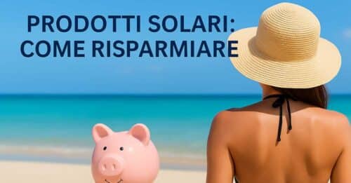 Come risparmiare sui solari