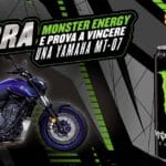 Concorso Monster: vinci moto Yamaha MT07