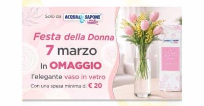 Acqua e Sapone Festa della Donna 2026