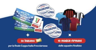 Concorso Philadelphia Vinci la Finale di Coppa Italia