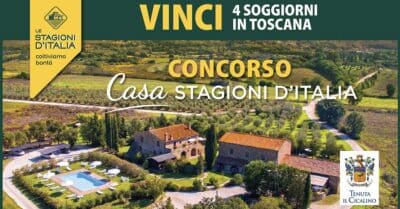 Concorso Le Stagioni d'Italia Casa Stagioni 2026 con soggiorni in Toscana e box prodotti in palio