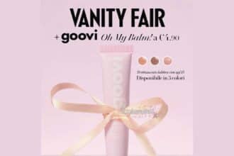 Oh My Balm Goovi tinted lip treatment SPF15 allegato Vanity Fair edicola agosto 2026