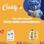 Volantino Caddy's fino all'8 settembre: 11 promo di cashback, concorsi e sconti al 50%