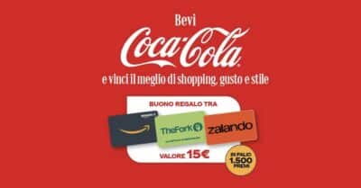 concorso Coca-Cola Bevi e Vinci gift card 15 euro Amazon Zalando The Fork 2026
