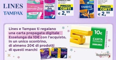 Promozione Lines e Tampax Esselunga, carta prepagata digitale da 10 euro con acquisto