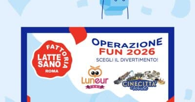 Operazione Fun 2026 Fattoria Latte Sano biglietto omaggio Cinecittà World Luneur Park